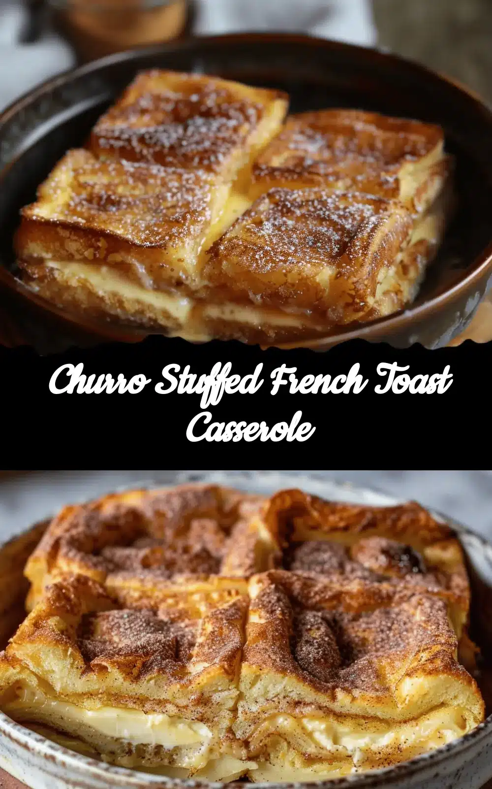 churro stuffed French toast casserole recipe