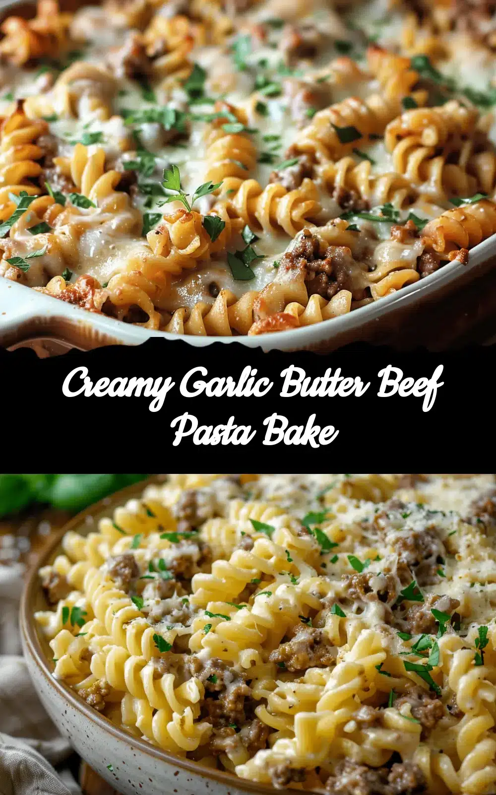 creamy garlic butter beef pasta bake recipe