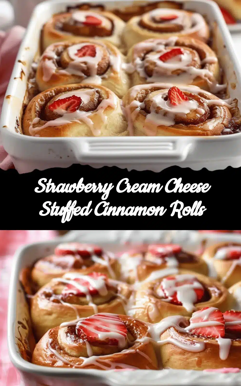 strawberry cream cheese stuffed cinnamon rolls recipe